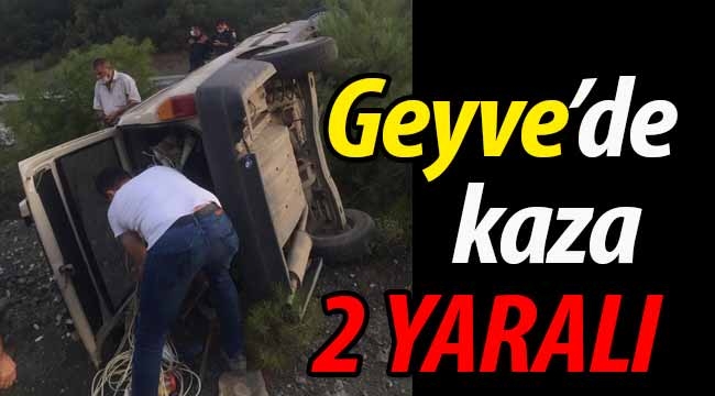 Geyve Ahıbaba'da kaza: 2 yaralı