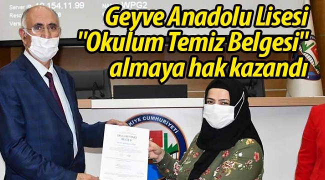 Geyve Anadolu Lisesi "Okulum Temiz Belgesi" aldı