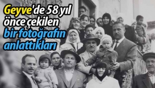Geyve'de 58 yıl önce çekilen bir fotoğrafın hikayesi