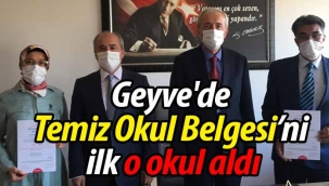 Geyve'de Temiz Okul Belgesi'ni ilk o okul aldı