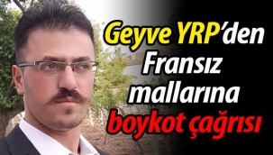 Geyve YRP'den Fransız mallarına boykot çağrısı