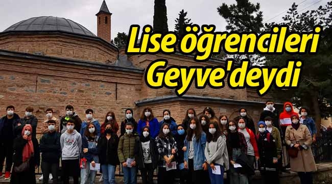 Liseli öğrenciler Geyve'deydi