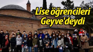 Liseli öğrenciler Geyve'deydi