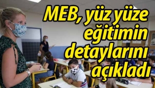 MEB, yüz yüze eğitimin detaylarını açıkladı