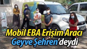 Mobil EBA Erişim Aracı Geyve Şehren'deydi