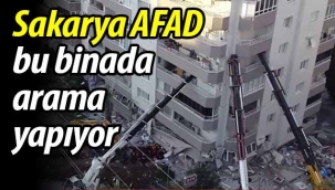 Sakarya AFAD bu binada arama yapıyor