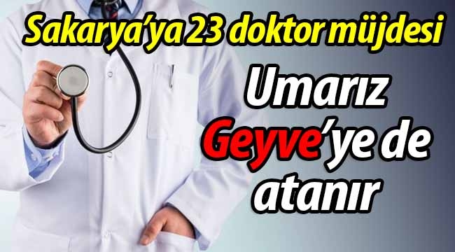 Umarız Geyve'ye de atanır