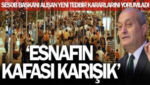 Alişan: 'Esnafın kafası karışık'