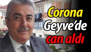 Corona Geyve'de can aldı