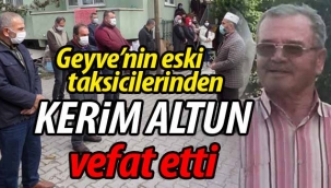 Eski taksicilerden Kerim Altun vefat etti
