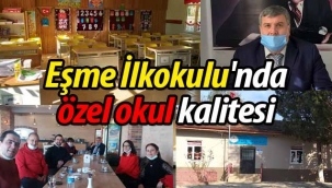 Eşme İlkokulu'nda özel okul kalitesi