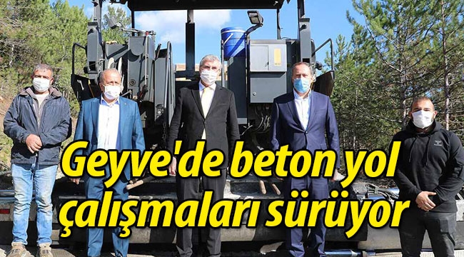 Geyve'de beton yol çalışmaları sürüyor