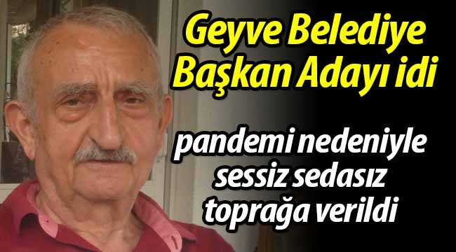 Geyve'de sessiz sedasız toprağa verildi