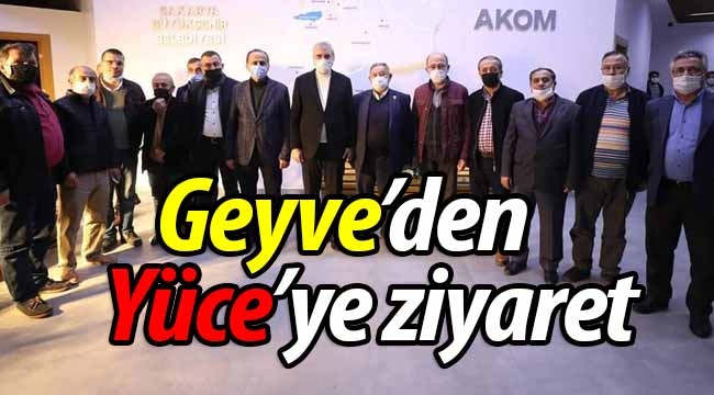 Geyve'den Ekrem Yüce'ye ziyaret