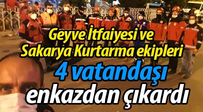 Geyve İtfaiyesi, İzmir'de 4 vatandaşı enkazdan çıkardı
