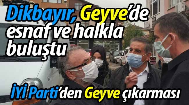 İYİ Parti'den Geyve çıkarması.