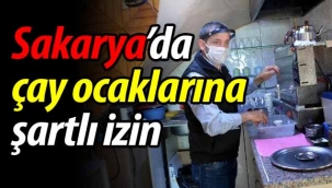 Sakarya'da çay ocaklarına şartlı izin