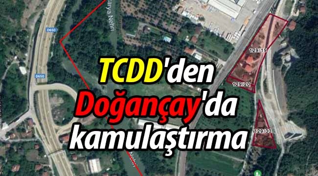 TCDD'den Doğançay'da kamulaştırma