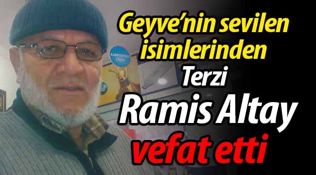 Terzi Ramis Altay vefat etti