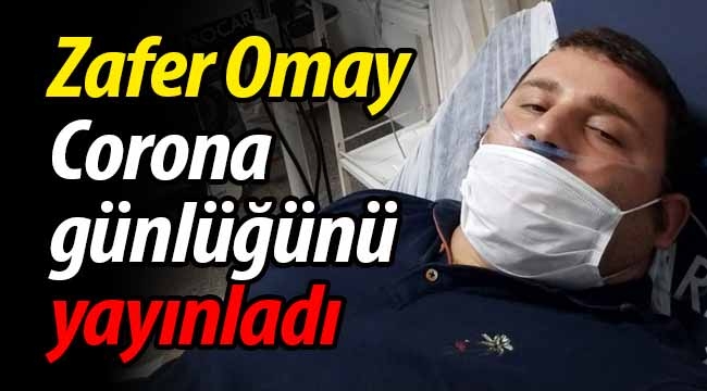 Zafer Omay, Corona günlüğünü yayınladı