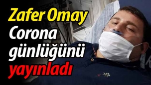 Zafer Omay, Corona günlüğünü yayınladı