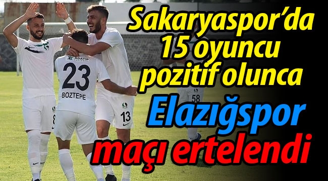 15 oyuncu Corona olunca, Elazığspor maçı iptal edildi