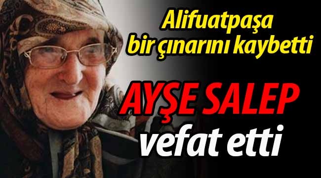 Alifuatpaşa bir çınarını kaybetti