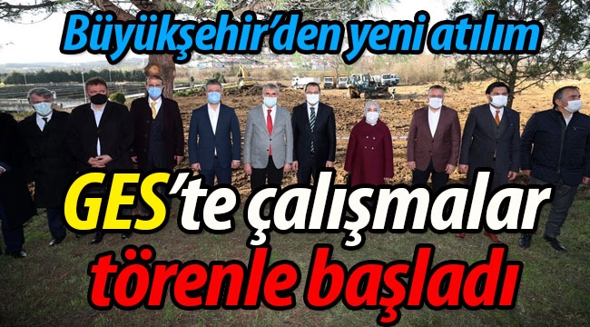 GES projesinde çalışmalar törenle başladı