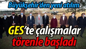GES projesinde çalışmalar törenle başladı