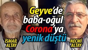 Geyve'de baba-oğul Corona'ya yenik düştü
