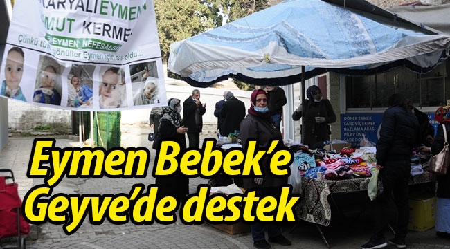 Geyve'de Eymen Bebek'e destek!