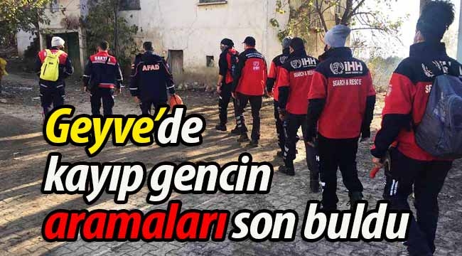 Geyve'de kayıp gencin aramaları son buldu