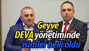Geyve DEVA yönetiminde isimler belli oldu