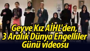 Geyve Kız AİHL'den, 3 Aralık Dünya Engelliler Günü videosu