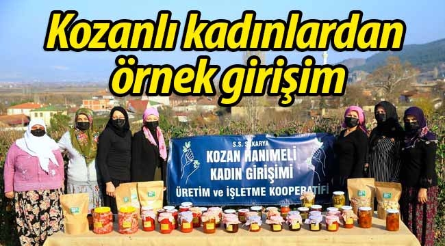 Geyve Kozanlı kadınlardan örnek girişim