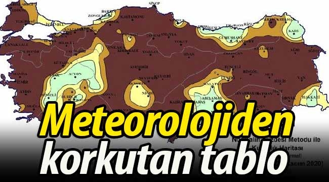 Meteorolojiden korkutan tablo!