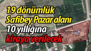 Safibey Pazar alanı 10 yıllığına kiraya verilecek