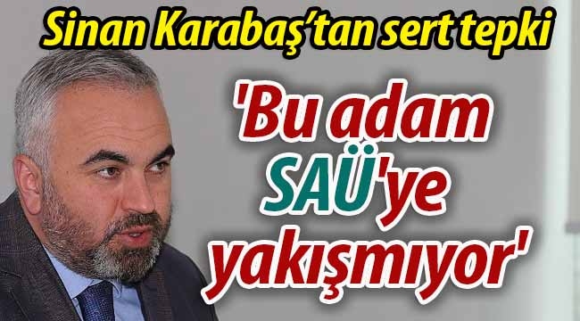 Sinan Karabaş'tan sert tepki