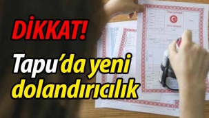 Tapu'da yeni dolandırıcılık!