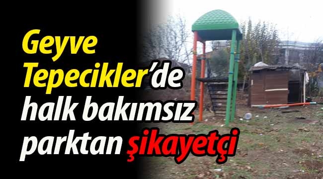 Tepecikler'de halk, bakımsız parktan şikayetçi