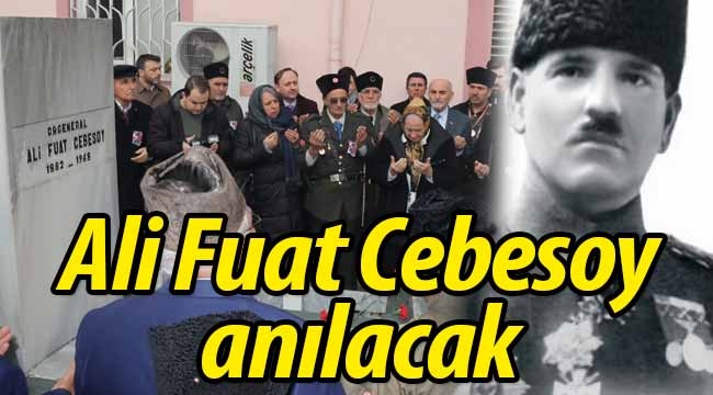 Ali Fuat Cebesoy vefatının 53. yılında Anılacak!