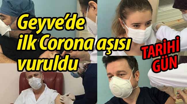 Geyve'de ilk Corona aşısı vuruldu