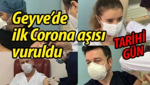 Geyve'de ilk Corona aşısı vuruldu