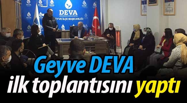 Geyve DEVA ilk toplantısını gerçekleştirdi