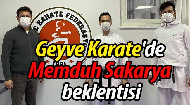 Geyve Karate'de Memduh Sakarya beklentisi