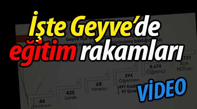 Geyve MEM'den ilçede eğitim rakamları