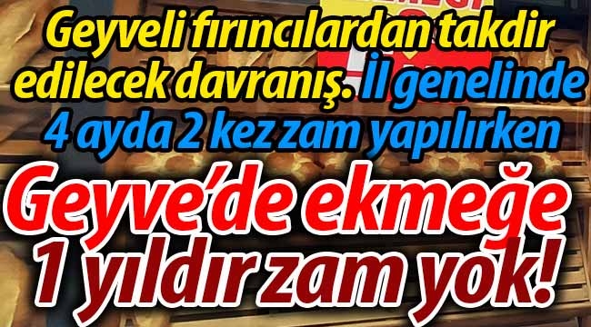 Geyveli fırıncılardan örnek davranış, ekmeğe zam yok!