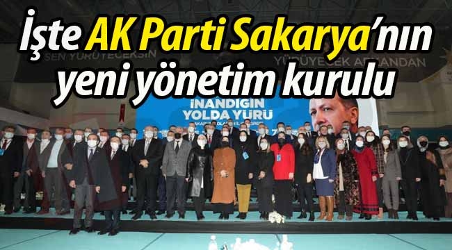 İşte Sakarya'da AK Parti'yi 2023'e taşıyacak isimler