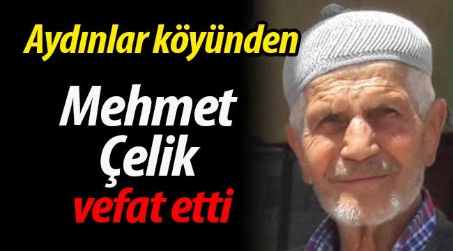 Mehmet Çelik vefat etti