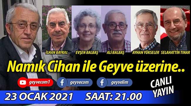 Namık Cihan ile Geyve üzerine.. / CANLI YAYIN (4.HAFTA)